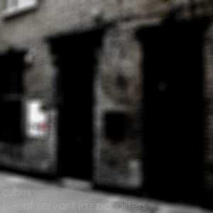 Live at Servant Jazz Quarters 24th April 2014