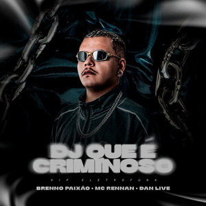 DJ Que é Criminoso