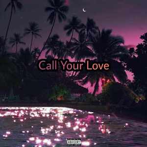 Call Your Love#