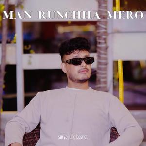 Man Runchha Mero