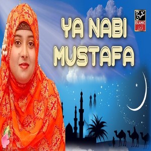 Ya Nabi Mustafa