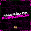 MC MG1 - Magrão da Frequencia