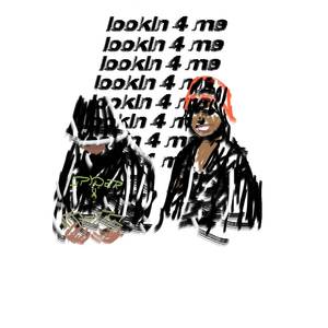 Lookin 4 Me