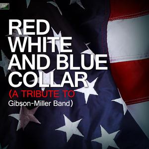 Red, White and Blue Collar (A Tribute to Gibson-Miller Band)