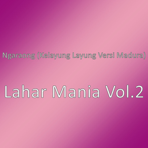 Lahar Mania Vol.2