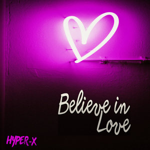 Believe in Love