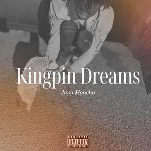 Kingpin Dreams