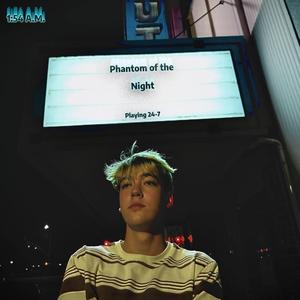 PHANTOM OF THE NIGHT