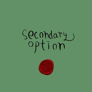 secondary option (commentary by noah lee)