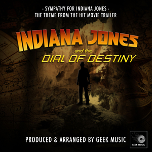 Sympathy For Indiana Jones (From "Indiana Jones And The Dial Of Destiny Trailer")