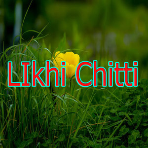 LIkhi Chitti