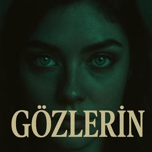 GÖZLERİN