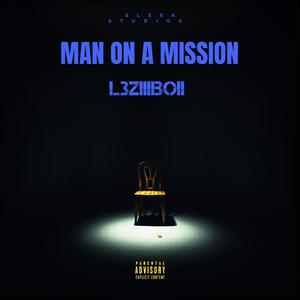 MAN ON A MISSION