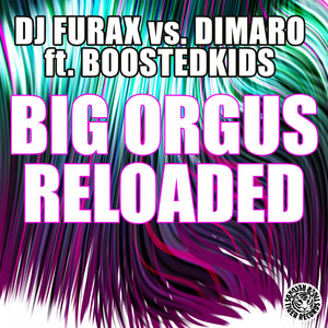 Big Orgus Reloaded (Original Mix)