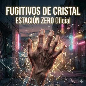 FUGITIVOS DE CRISTAL