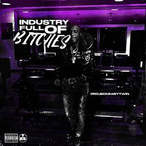 Industry Full Of *****es