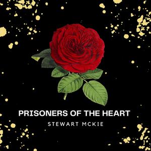 Prisoners of the Heart (feat. Hills Walter, Cheryl Lescom, Ray Podhornik & Dave Wiffen) (Special Version)
