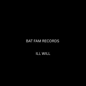 ILL WILL