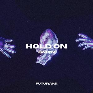 Hold On (Techno)