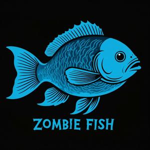 ZOMBIE FISH