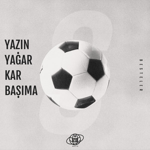 Yazın Yağar Kar Başıma