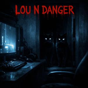 Lou n Danger