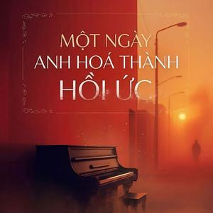 MỘT NGÀY ANH HOÁ THÀNH HỒI ỨC