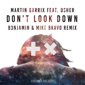 Don't Look Down (B3NJAMIN & Mike Bravo Remix)