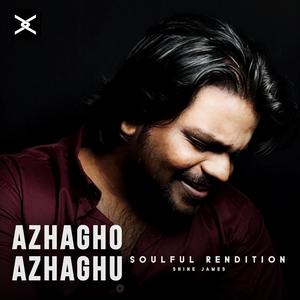 Azhagho Azhaghu ( Soulful Rendition )