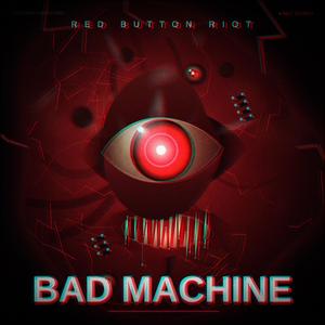 Bad Machine