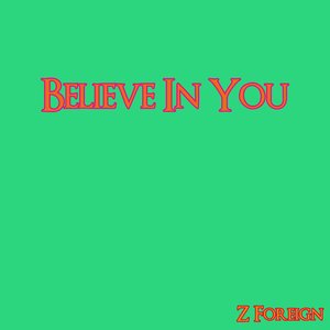 Believe In You