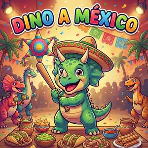 Dino a México