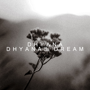 Dhyanas Dream