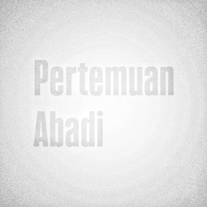 Pertemuan Abadi