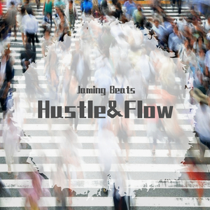 【Free】Hustle&Flow （Prod. By Jaming Beats）