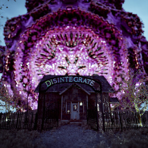 Disintegrate