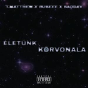 ÉLETÜNK KÖRVONALA (feat. BUBEEE & BADDAV)