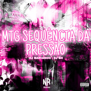 MTG - SEGUÊCIA DA PRESSÃO