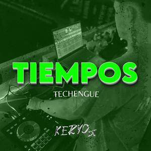 Tiempos (Techengue)