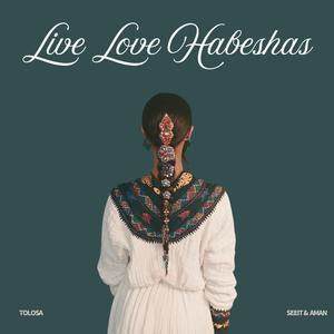 Live Love Habeshas V1 (feat. Aman) (Live)