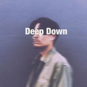 DEEP DOWN