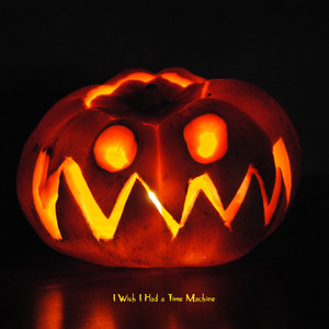 I Wish I Had a Time Machine