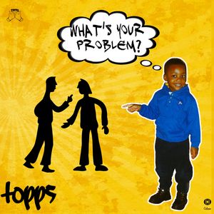 What's Your Problem?