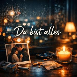Du bist alles