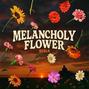 Melancholy Flower