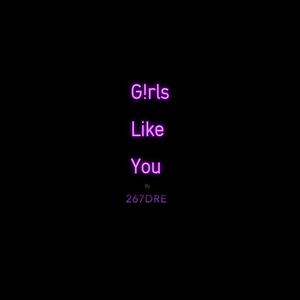 Girls Like You