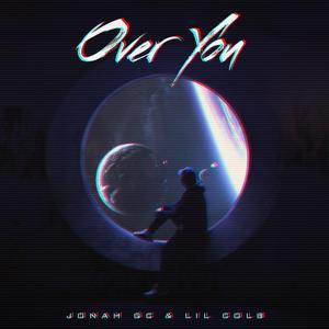 Over You (feat. Lil Colb)