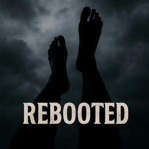 Rebooted
