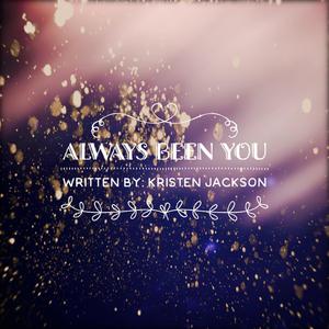 Always Been You