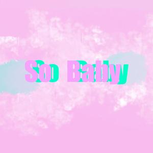 so baby（prod by chunli128）